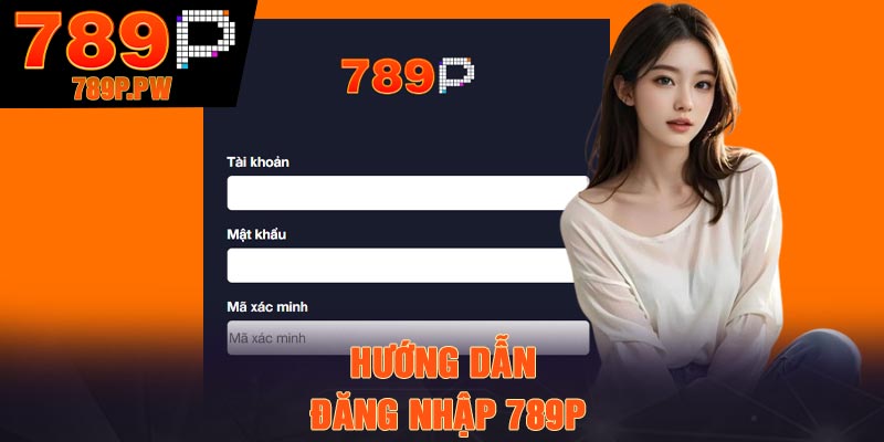 Hướng dẫn đăng nhập 789P